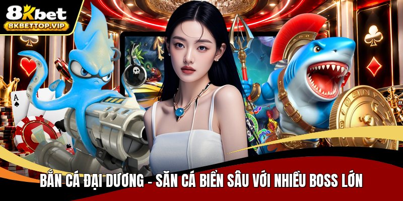 Bắn cá đại dương