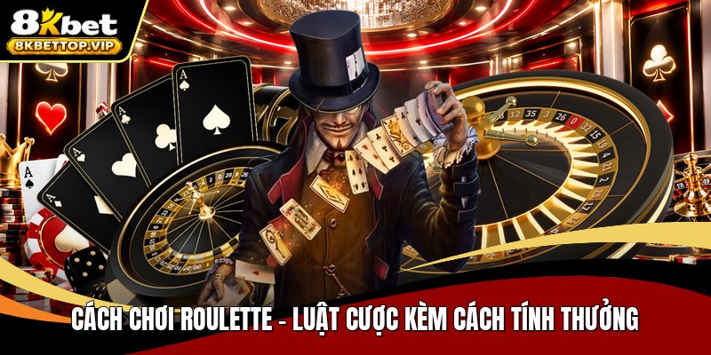 Cách chơi roulette