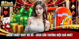 Chiến thuật quay nổ hũ