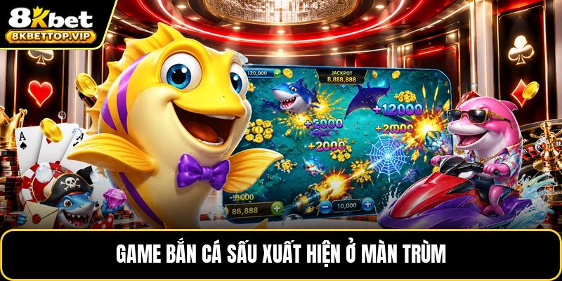 Game bắn cá sấu xuất hiện ở màn trùm