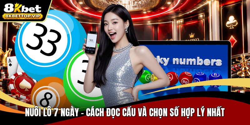 Nuôi lô 7 ngày